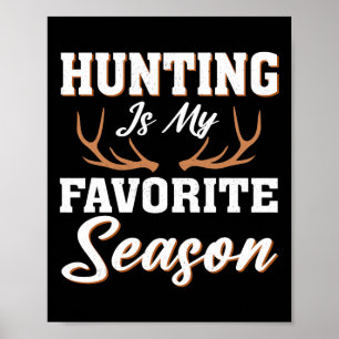 Poster Hunter Deer Engraçado Caça É Minha Época Favorita
