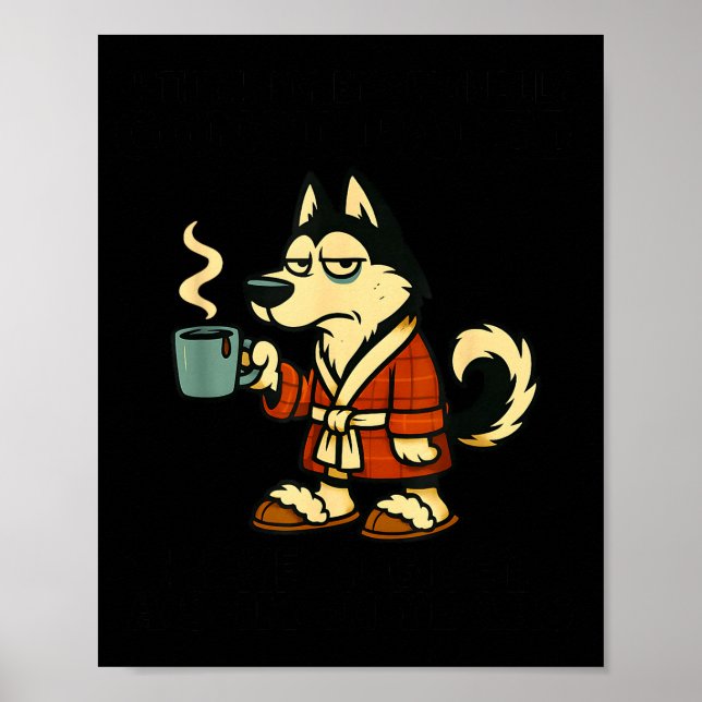 Poster Husky Acho Que Estou Emocionalmente Constipado Não (Frente)