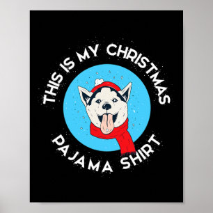 Poster Husky Siberiano Este É o Meu Pijama de Natal 