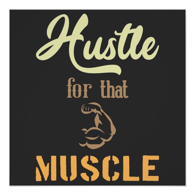 Póster Hustle para aquele Sinal Muscular (Frente)