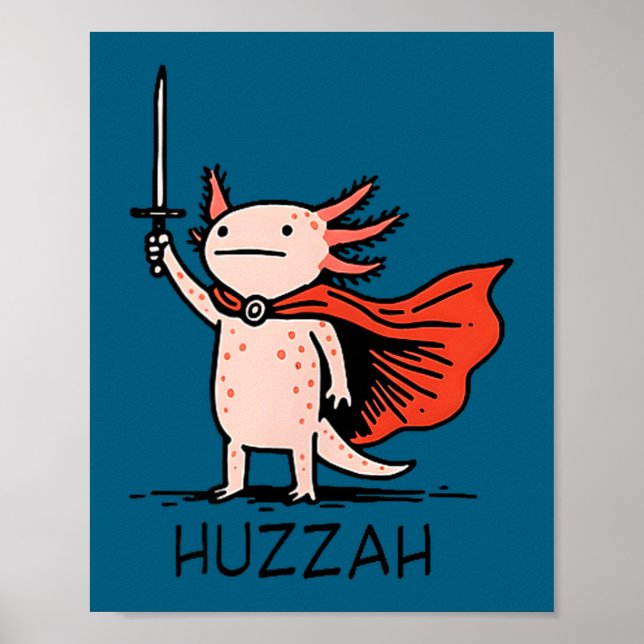 Poster Huzzah Axolotl Knight Funny Sword Meme Quote  (Frente)