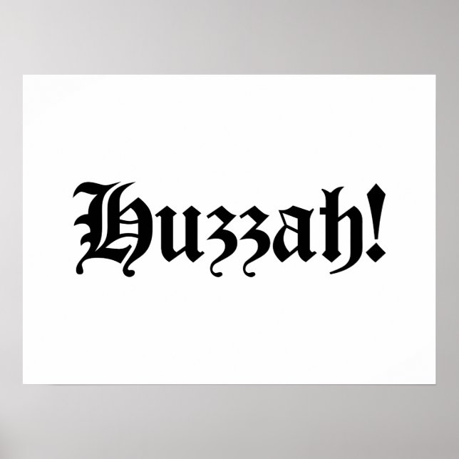 Póster Huzzah! {Tipografia medieval} (Frente)