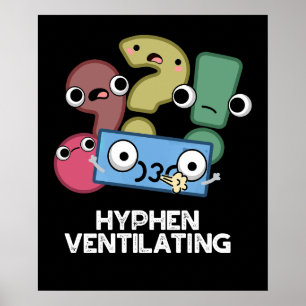 Poster Hyphen Ventilating Funny Pontuation Pun Dark BG