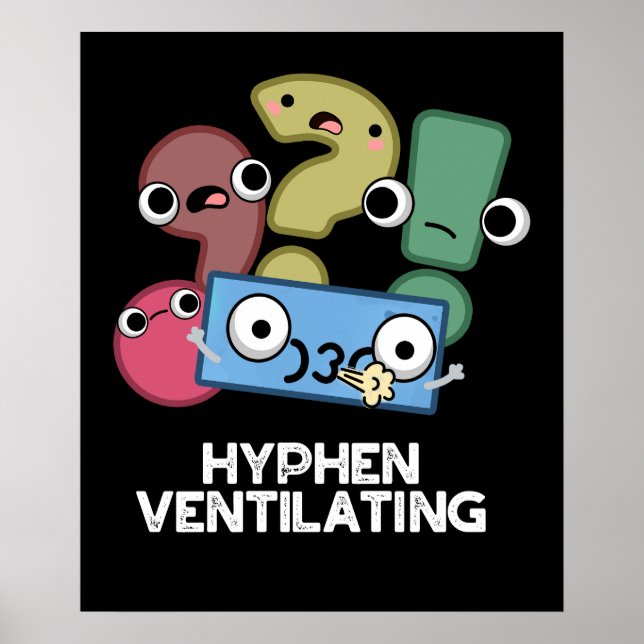Poster Hyphen Ventilating Funny Pontuation Pun Dark BG (Frente)