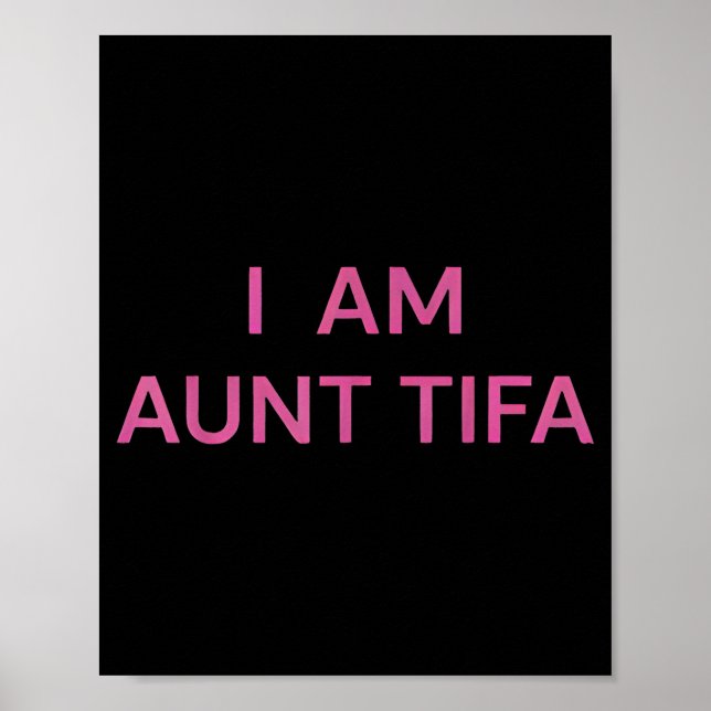 Poster I Am Aunt Tifa Shirt Aunt Tifa Funny Aunt Tifa  (Frente)