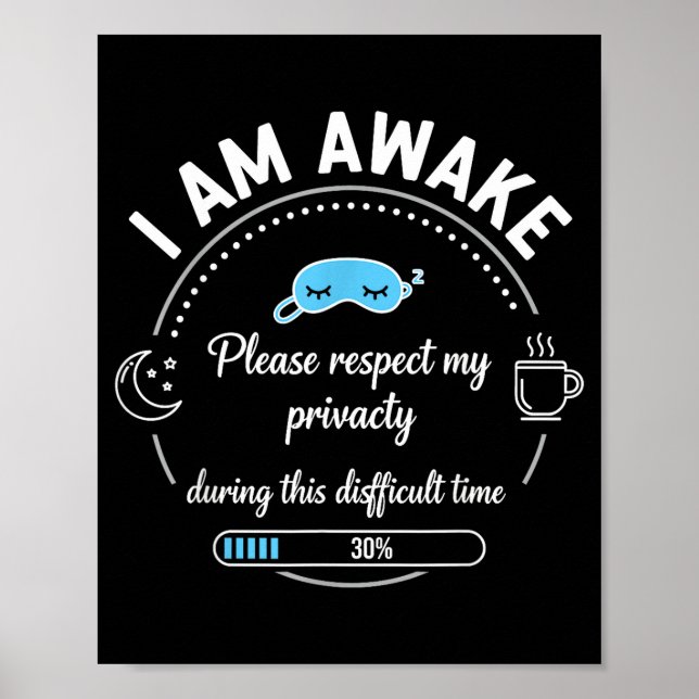 Poster I Am Awake Please Respect My Privacy Funny Sarcast (Frente)