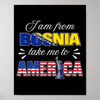 Poster I am from bosnia take me to america 