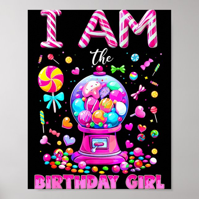 Poster I Am The Birthday Girl Sweet Candy Birthday Girl F (Frente)