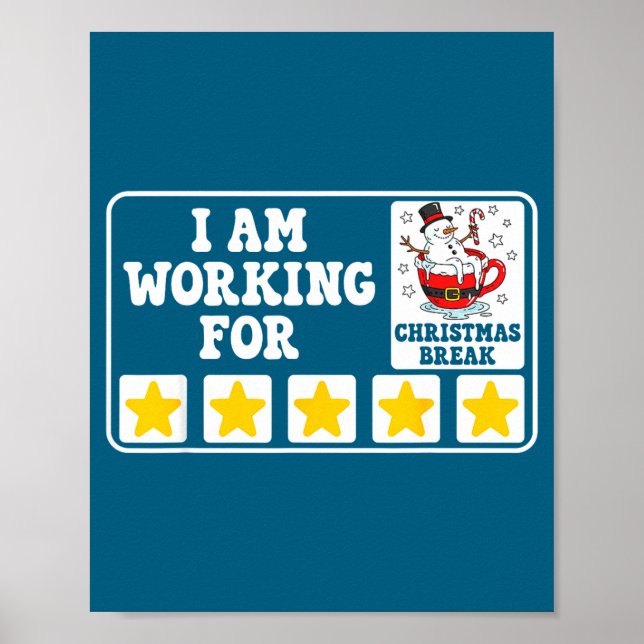 Poster I Am Working For Christmas Break Funny Office Quot (Frente)