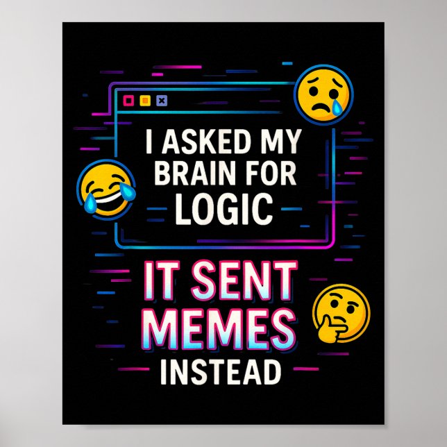 Poster I Asked My Brain For Logic  (Frente)