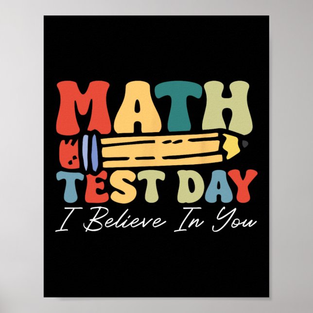 Poster I Believe In You Test Day Motivation Math Testing  (Frente)