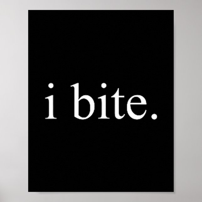 Poster I Bite Funny Sarcastic Humor Statement Design  (Frente)