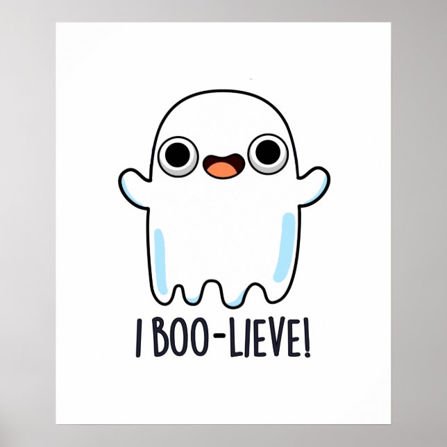 Poster I Boo-lieve Funny Positive Ghost Pun (Frente)