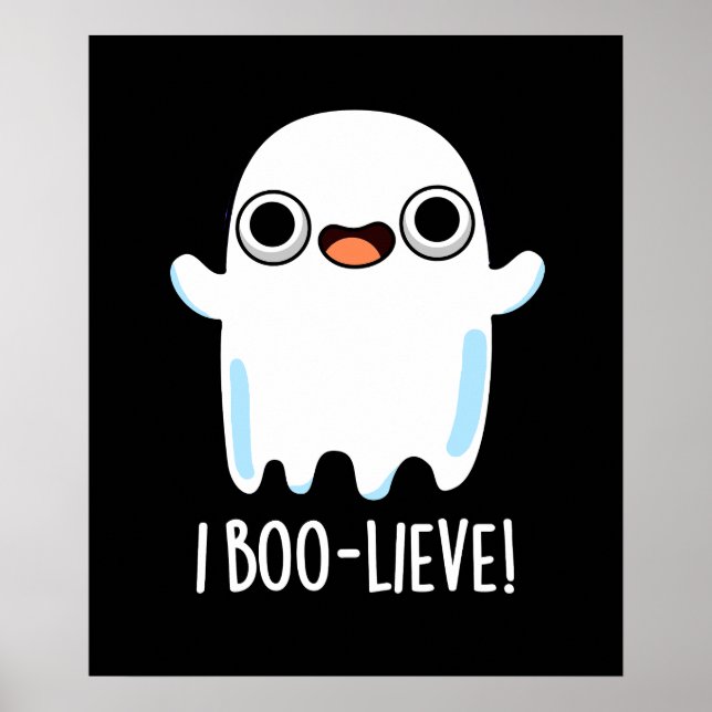 Poster I Boo-lieve Funny Positive Ghost Pun Dark BG (Frente)