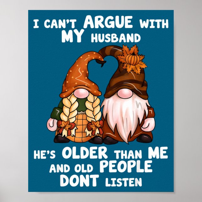 Poster I Can't Argue With My Husband He's Older Than Me F (Frente)