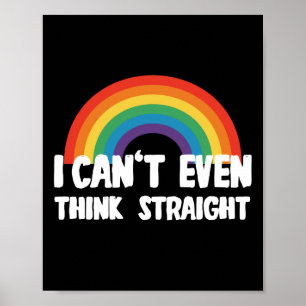 Poster I Can't Even Think Straight Funny Gay Pride