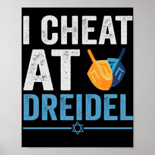 Poster I Cheat at Dreidel Funny Jewish Game Holiday Gift