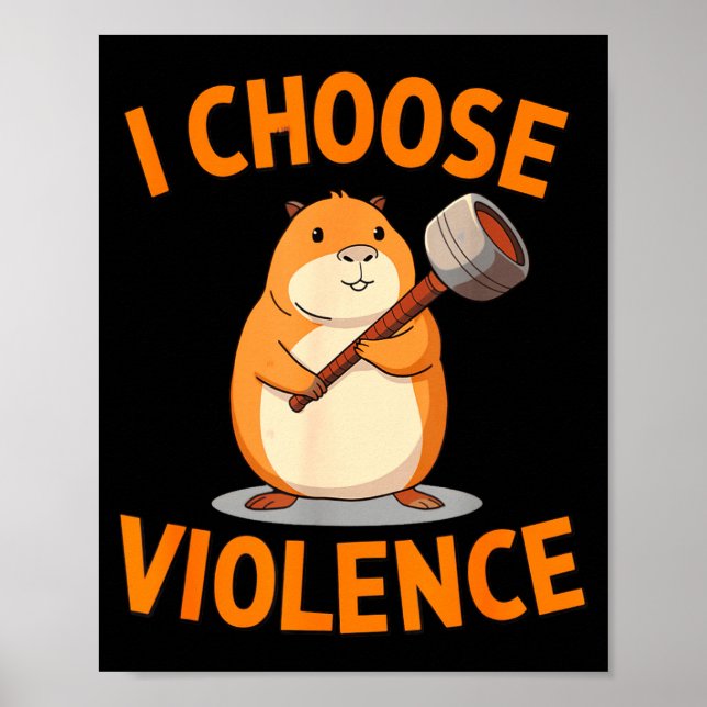 Poster I Choose Violence Funny Hamster Graphic  (Frente)