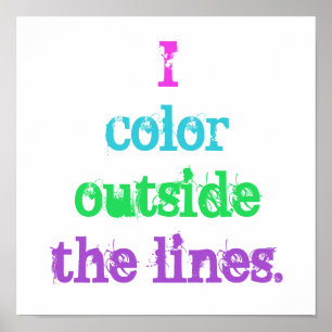 poster "I Color Out the Lines"