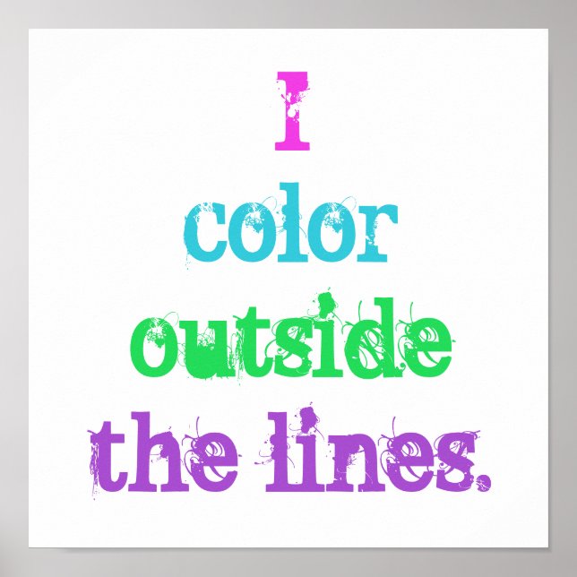 poster "I Color Out the Lines" (Frente)