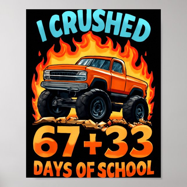 Poster I Crushed 67 + 33 Days Of School Monster Truck Boy (Frente)