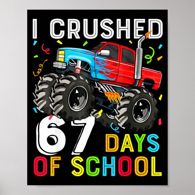 Poster I Crushed 67 Days Of School Funny Students Teacher (Frente)