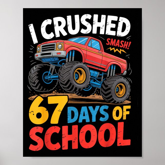 Poster I Crushed 67 Days Of School Shirts Truck Students  (Frente)