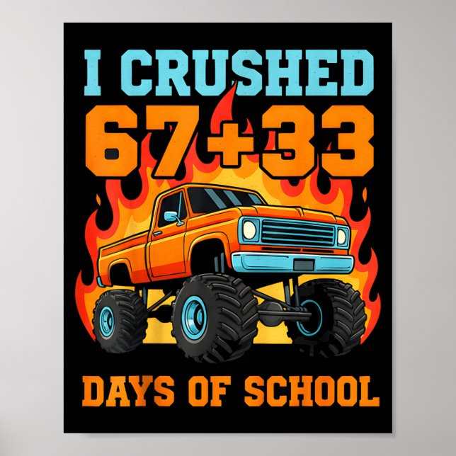 Poster I Crushed 67 Plus 33 Days Of School Truck Teacher  (Frente)