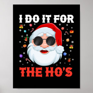 Poster I Do It For The Ho's Funny Inappropriate Christmas