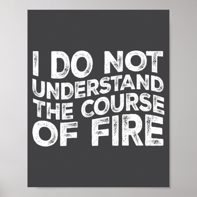 Poster I Do Not Understand The Course Of Fire Funny Gun R (Frente)