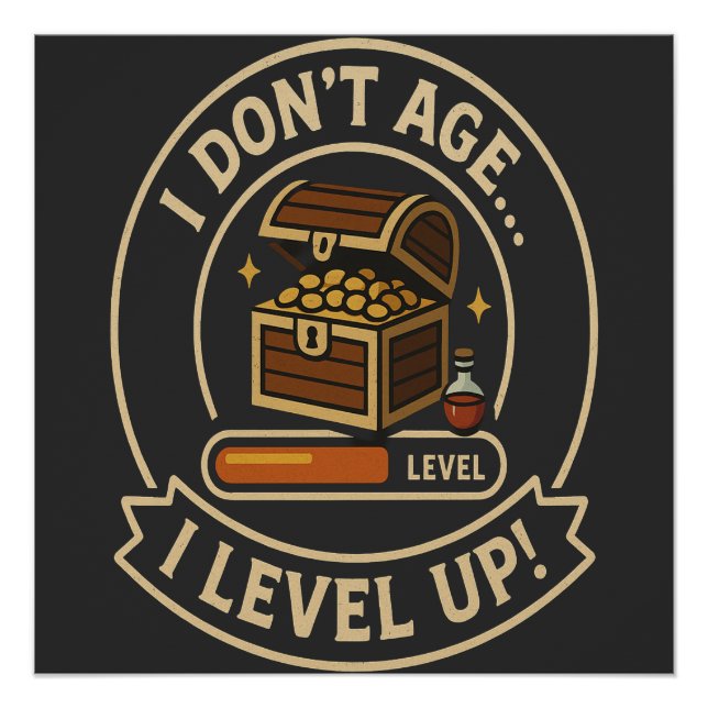 Póster I Don't Age I Level Up - Retro Gamer Level Badge  (Frente)