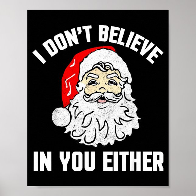 Poster I Don't Believe In You Either - Funny Christmas  (Frente)