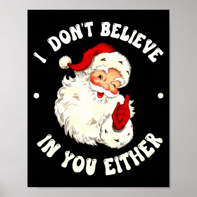Poster I Don't Believe In You Either, Funny Santa Claus Q (Frente)