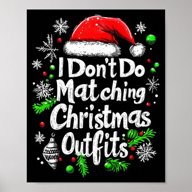 Poster I Don't Do Matching Christmas Outfits Shirt Family (Frente)