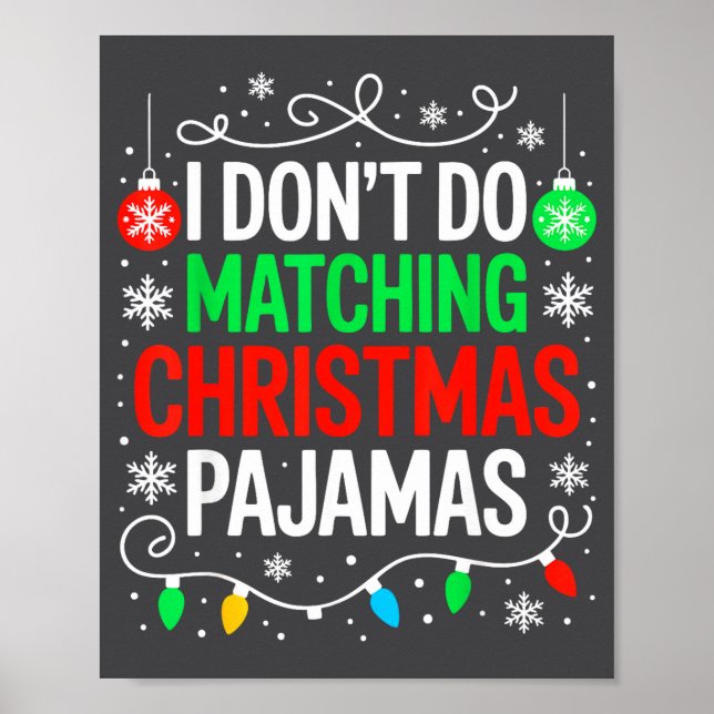 Poster I Don't Do Matching Christmas Pajamas Shirt Family (Frente)