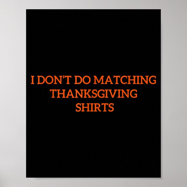 Poster I Don't Do Matching Thanksgiving Shirt Funny Match (Frente)