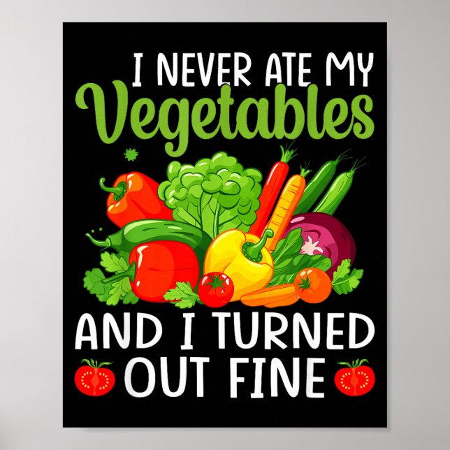 Poster I Don't Eat Anything Vegetables Funny Vegetarian S (Frente)