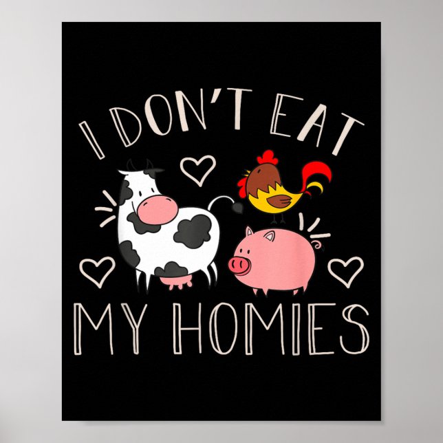 Poster I Don't Eat My Homies - Funny Vegan And Vegetarian (Frente)