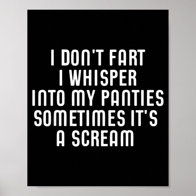 Poster I Don't Fart I Whisper Into My Panties Funny  (Frente)