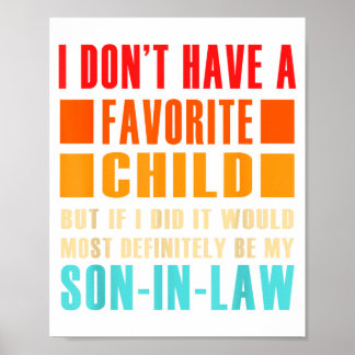 Poster I Don't Have A Favorite Child But If I Did - Son I