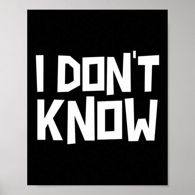 Poster I Don't Know Funny Sarcastic Saying Long Sleeve  (Frente)