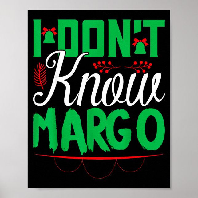 Poster I Don't Know-margo Ugly Sweater Funny Christmas Fo (Frente)