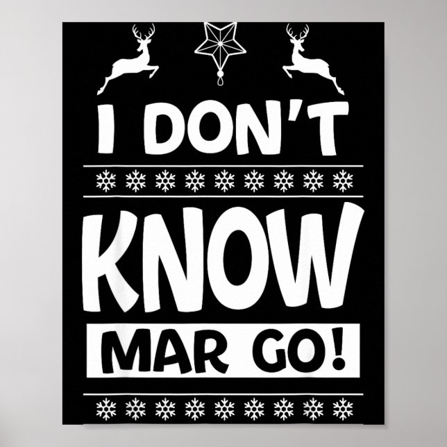 Poster I Don't Know-margo Ugly Sweater Funny Christmas Fo (Frente)