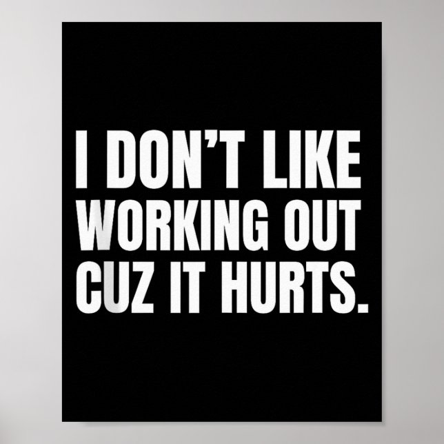 Poster I Dont Like Working Out Cuz It Hurts Funny Tank To (Frente)