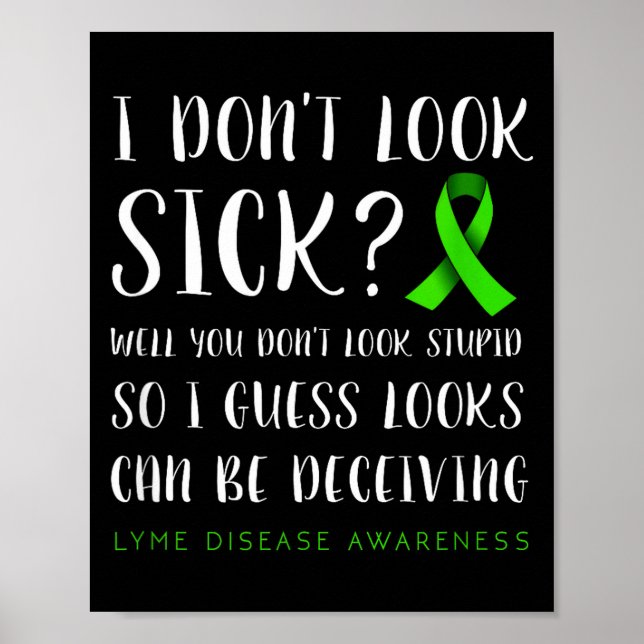 Poster I Don't Look Sick - Lyme Disease Awareness  (Frente)