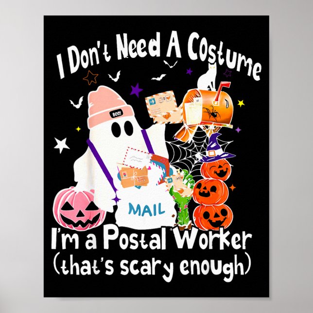 Poster I Don't Need A Costume I'm A Stal Worker Ghost Hal (Frente)
