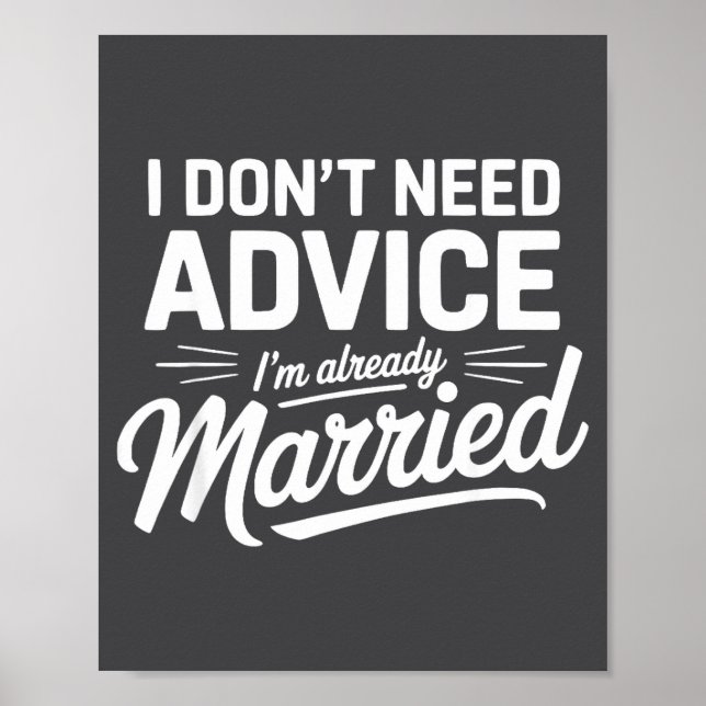 Poster I Don't Need Advice I'm Already Married Relationsh (Frente)