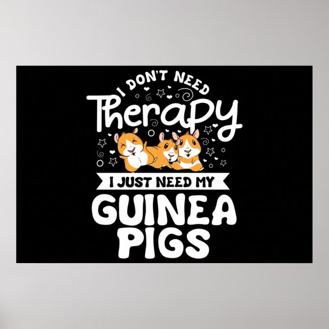 Poster I don't need Therapy Guinea Pig Cavy Roddent (Frente)