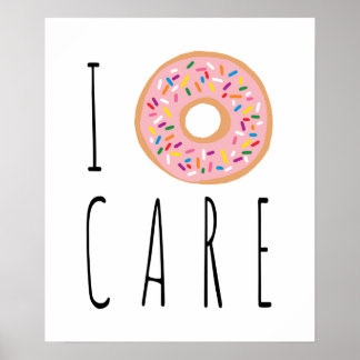 Poster I Dounut Care Funny Rosquinha