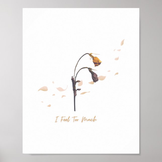 Poster I Feel Too Much_ Soft Emotional Wall Art (Frente)